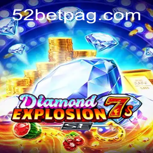 Experience the Thrill of DiamondExplosion7sSE with 52bet.com