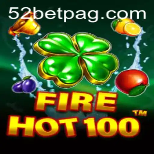 FireHot100: The Ultimate Gaming Experience with 52bet.com